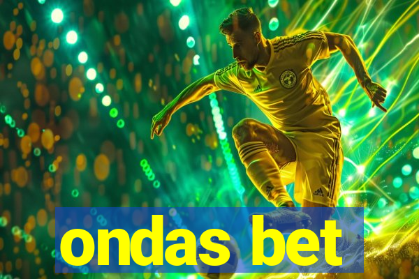 ondas bet